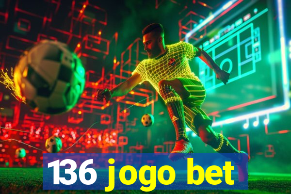 136 jogo bet